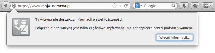 Ta witryna nie dostarcza informacji o swej tożsamości. Połączenie z tą witryną jest tylko częściowo szyfrowane, nie zabezpiecza przed podsłuchiwaniem